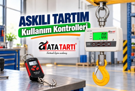 Askılı Terazi ve Vinç Kantarı Kullanımı: Temel Kontroller