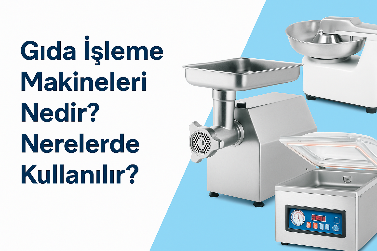 Gıda İşleme Makineleri Nedir? Nerelerde Kullanılır?